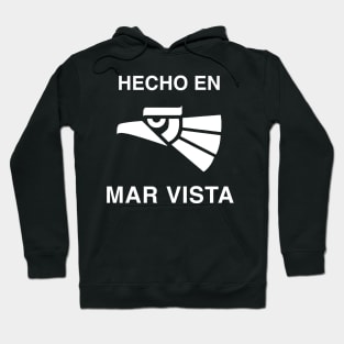 Hecho en Mar Vista Hoodie